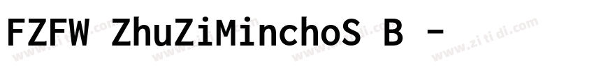 FZFW ZhuZiMinchoS B 字体转换